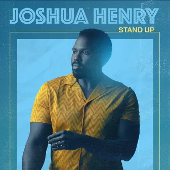 Stand Up by Joshua Henry