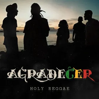 Agradecer by Holy Reggae