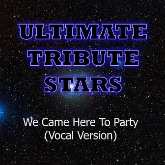 LMFAO - We Came Here To Party (Vocal Version) by Tribute Stars