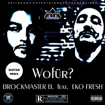 Wofür? (Brockmaster B. Guitar-Remix) by Brockmaster B.