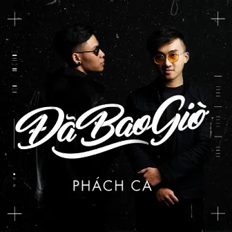 Đã Bao Giờ by Phách Ca