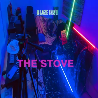 The Stove by Blaze Javu