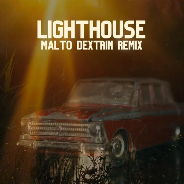 Lighthouse (Malto Dextrin Remix)