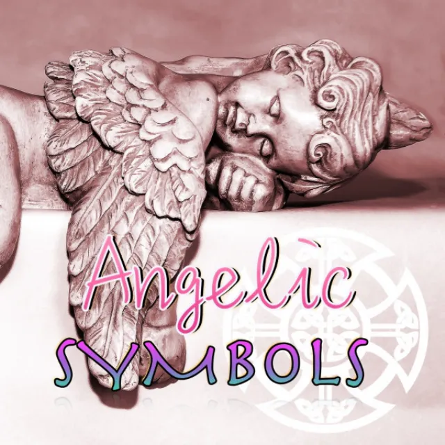 Angelic Symbols - Devotional Music Meditation Songs to Discover Angel Magic Power