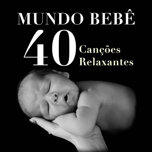 Mundo Bebe - 40 Canções Relaxantes New Age para Acalmar os Mais Pequenos