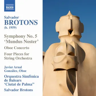 Brotons: Symphony No. 5, 'Mundus Noster' by Javier Arnal Gonzalez