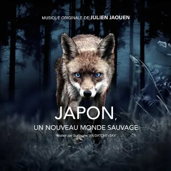 Japon, un nouveau monde sauvage (Bande originale du film) by Julien Jaouen