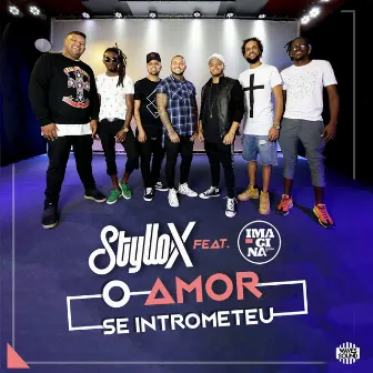 O Amor Se Intrometeu by Styllo X