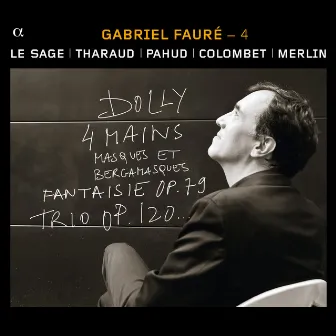 Fauré (Vol. 4) by Gabriel Fauré