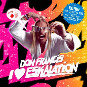 I Love Eskalation by Don Francis