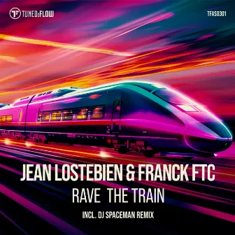 Rave the Train (DJ Spaceman Remix) by Jean Lostebien