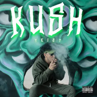 Kush by Yeizy