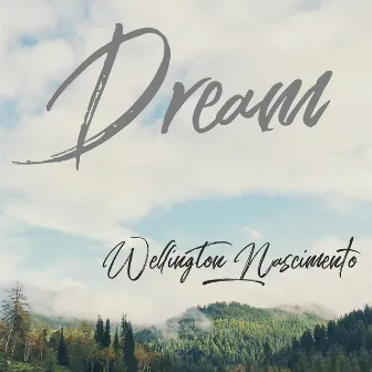 Dream by Wellington Nascimento