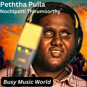 Peththa Pulla by Nochipatti Thirumoorthy