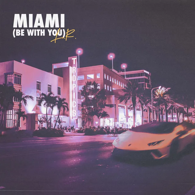 Miami (Be With You) - Radio Edit