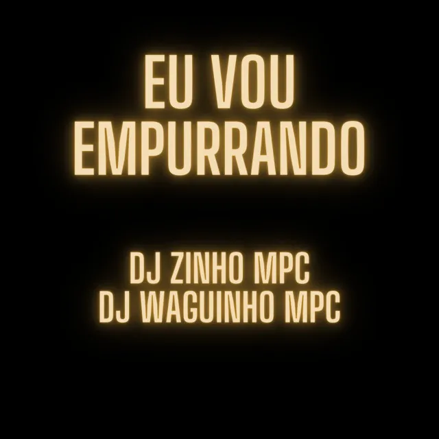 Eu Vou Empurrando