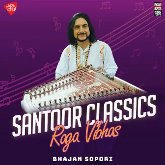 Santoor Classics by Bhajan Sopori