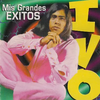 Mis Grandes Exitos by Ivo