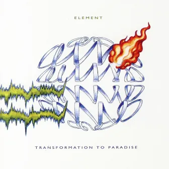 Transformation to Paradise by Element