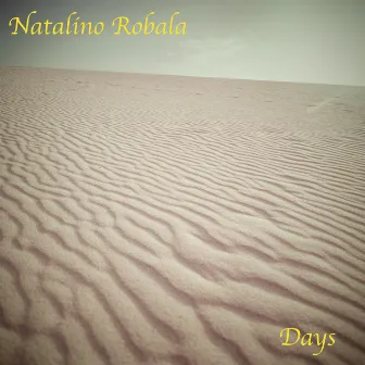 Days by Natalino Robala