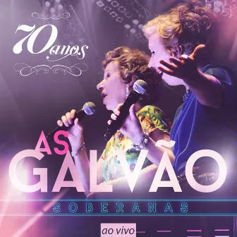 70 Anos - Ao Vivo by As Galvão