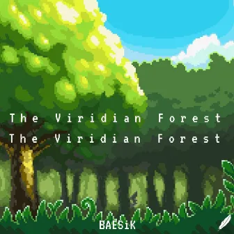 The Viridian Forest by Baesik