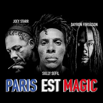 Paris est magic by Sully Sefil