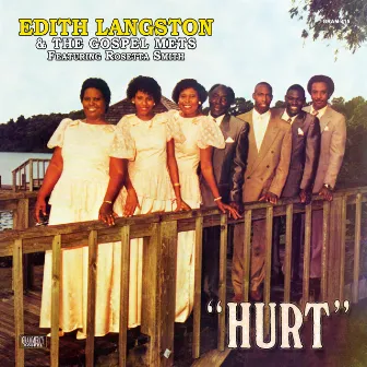 Hurt by Edith Langston & The Gospel Mets