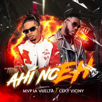 AHI NO EH by Mvp la Vuelta