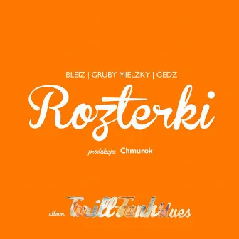 Rozterki Ft. Gruby Mielzky, Gedz by Bleiz