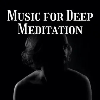 Music for Deep Meditation by One Hour Meditation