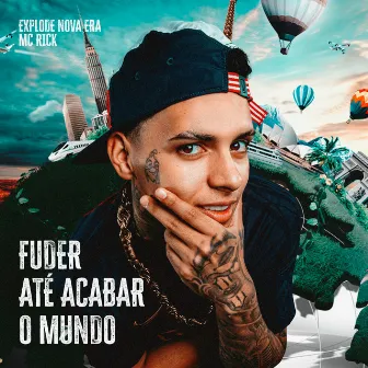 Fuder até acabar o mundo by Explode Nova Era