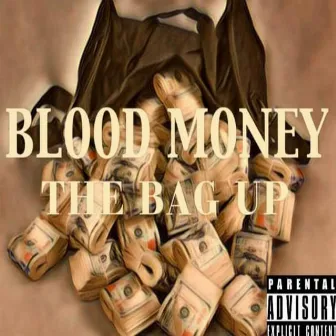 The Bag Up by Blood Money