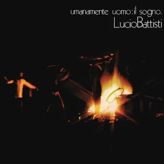 Umanamente uomo: il sogno by Lucio Battisti