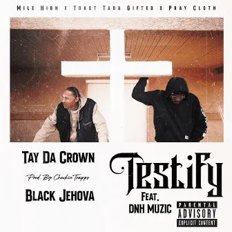 Testify by Black Jehova