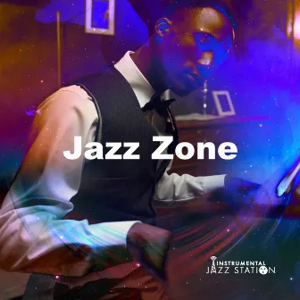 Jazz Zone by Instrumental Jazz Station