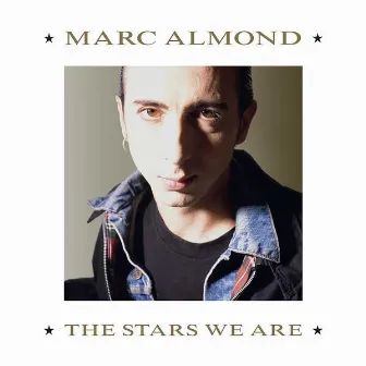 The Stars We Are (Expanded Edition) by Marc Almond