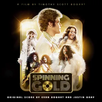 Spinning Gold (Original Motion Picture Score) by Justin Gray