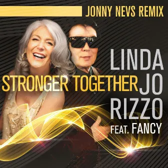 Stronger Together (Jonny Nevs Remix) by Linda Jo Rizzo