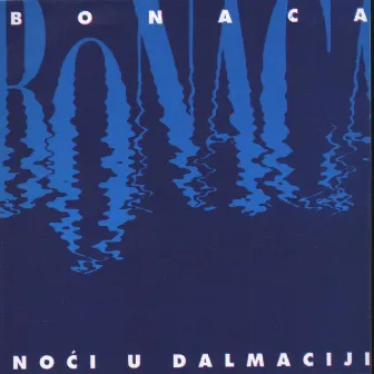 Noći U Dalmaciji by Klapa Bonaca