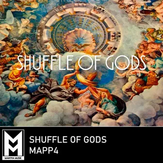 Shuffle of Gods by Mapp4