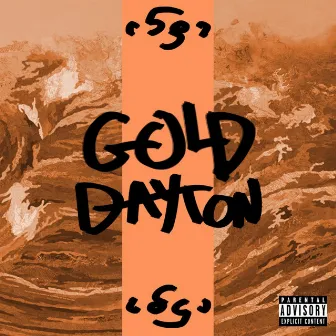 Gold Dayton. by Saint Parrish