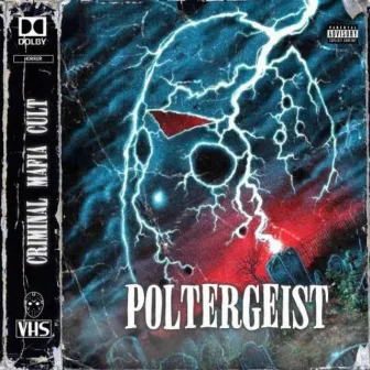 Poltergeist by Criminal Mafia Cult