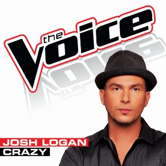 Crazy (The Voice Performance) by Josh Logan