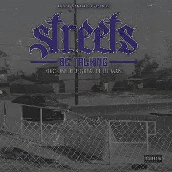 Streets Be Talking by The Sikc One