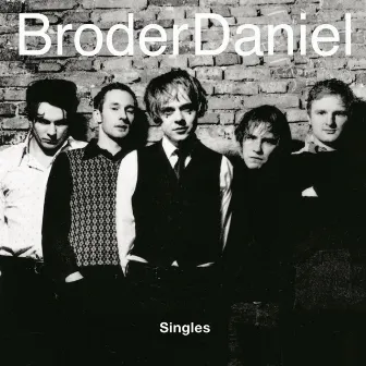 Singles by Broder Daniel