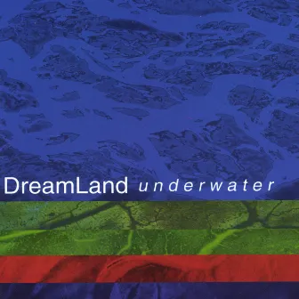 Underwater by Dreamland