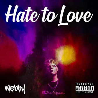 Hate to Love by Webby