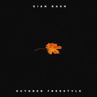 October Freestyle by Gian Kash