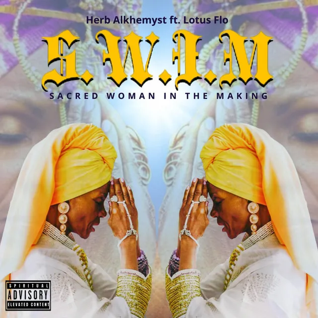 S.W.I.M. (Sacred Women in the Making) [feat. Lotus Flo & Queen Afua]